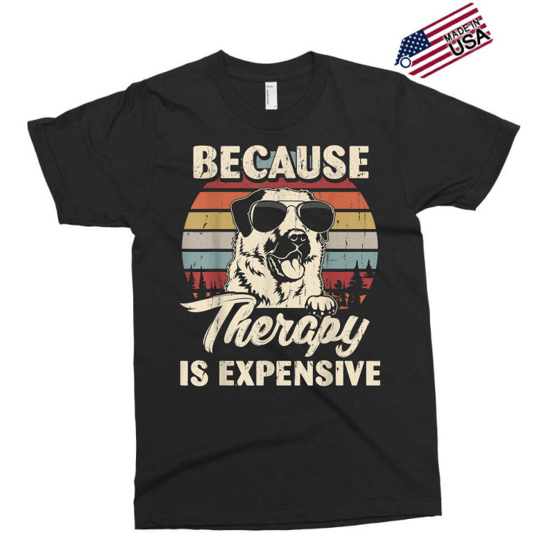 Anatolian Shepherd Dog Therapy Is Expensive Funny Retro T Shirt Exclusive T-shirt by johnjosephmenk | Artistshot