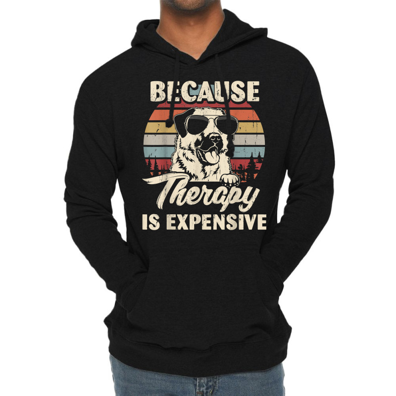 Anatolian Shepherd Dog Therapy Is Expensive Funny Retro T Shirt Lightweight Hoodie by johnjosephmenk | Artistshot