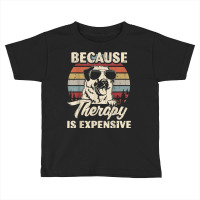 Anatolian Shepherd Dog Therapy Is Expensive Funny Retro T Shirt Toddler T-shirt | Artistshot