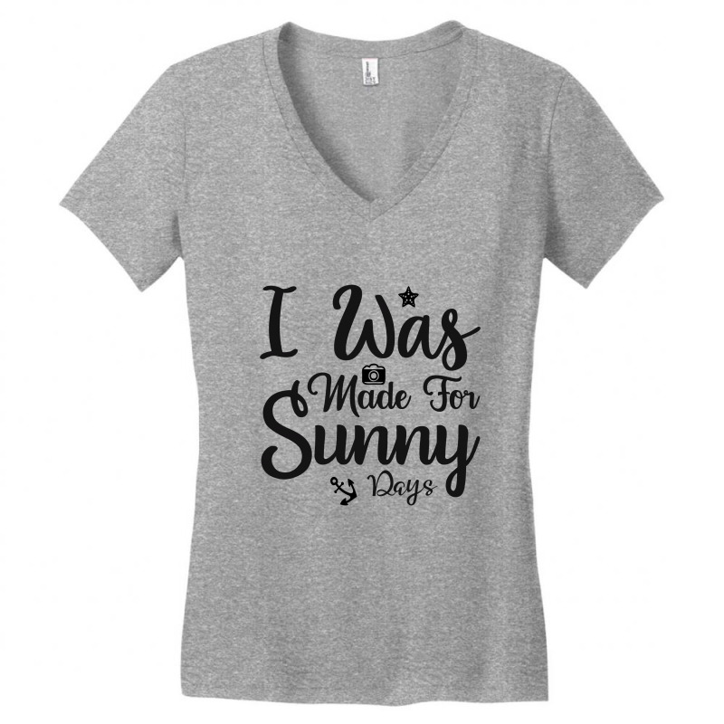 I Was Made For Sunny Rays Women's V-Neck T-Shirt by dev18 | Artistshot