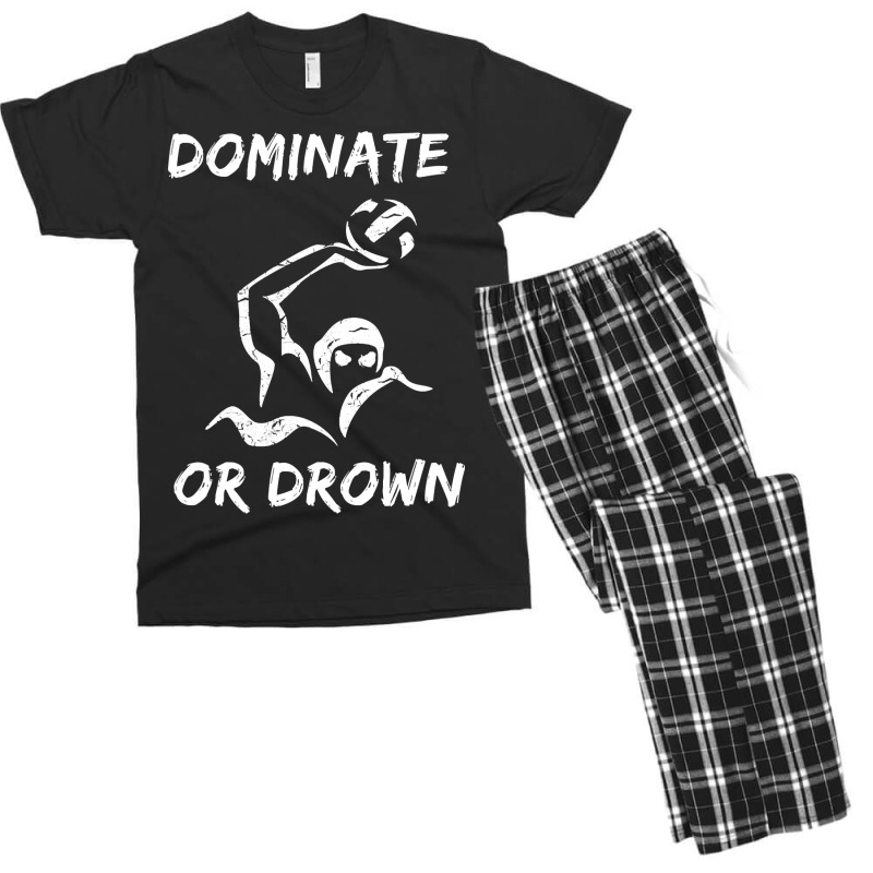 Dominate Or Drown T Shirt  Funny Water Polo Theme Tee Men's T-shirt Pajama Set by HUUY | Artistshot