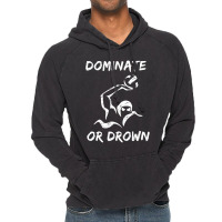 Dominate Or Drown T Shirt  Funny Water Polo Theme Tee Vintage Hoodie | Artistshot