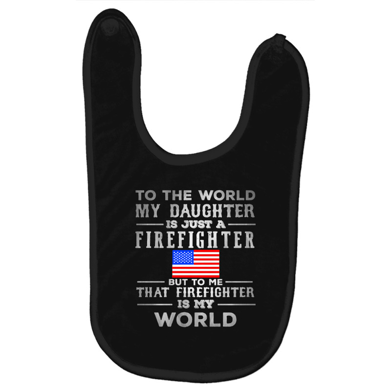 My Daughter Is Just A Firefighter Baby Bibs | Artistshot