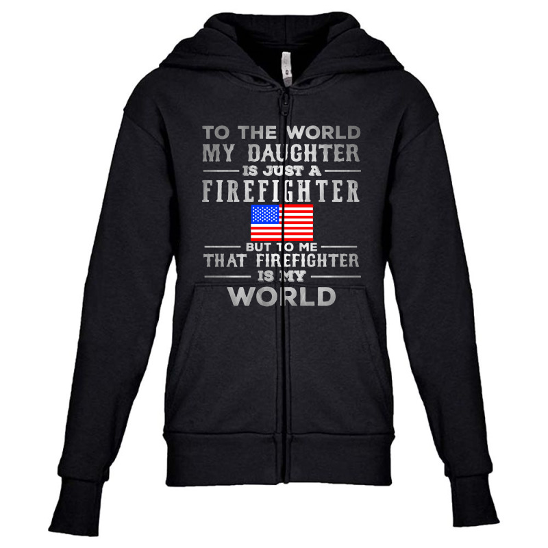 My Daughter Is Just A Firefighter Youth Zipper Hoodie | Artistshot