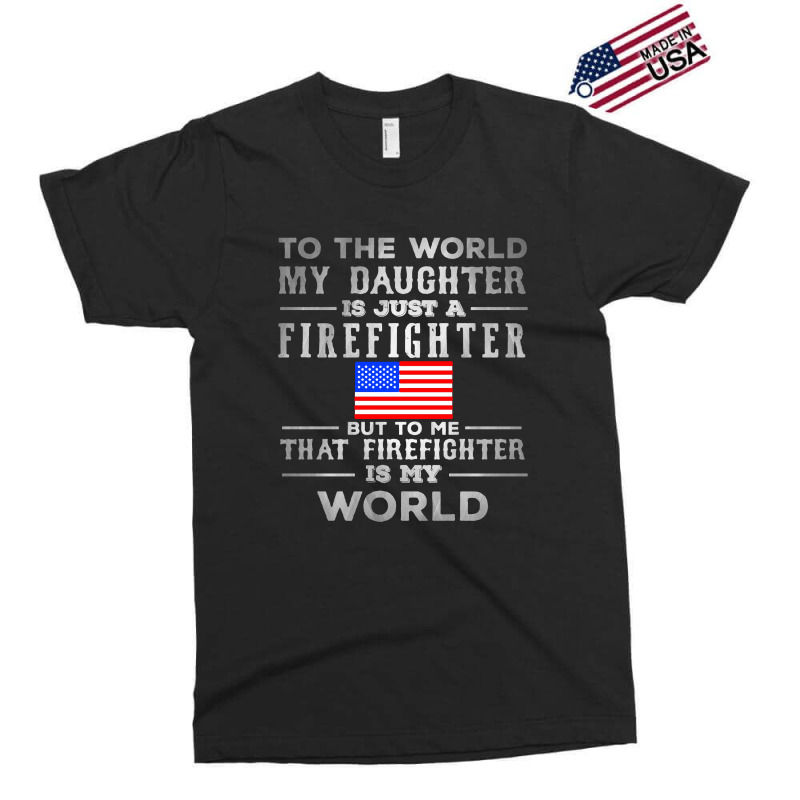 My Daughter Is Just A Firefighter Exclusive T-shirt | Artistshot