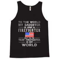 My Daughter Is Just A Firefighter Tank Top | Artistshot