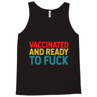 Vaccinated And Ready Tank Top | Artistshot