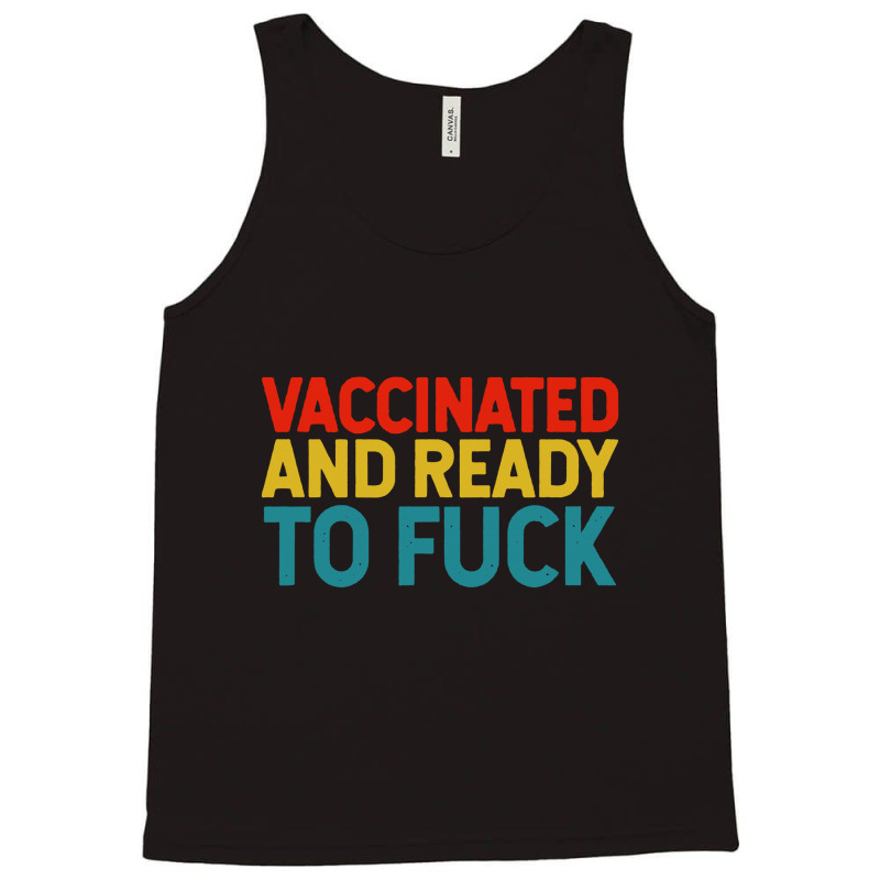 Vaccinated And Ready Tank Top by Hot pictures | Artistshot