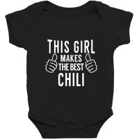 This Girl Makes The Best Chili   Chili Cook Off Award Baby Bodysuit | Artistshot