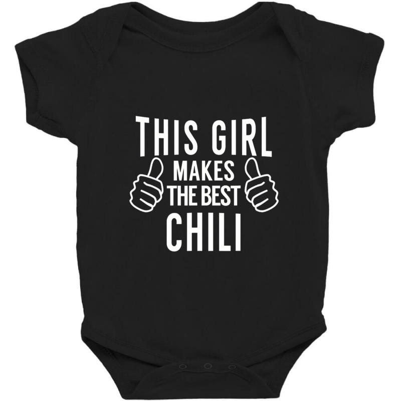 This Girl Makes The Best Chili   Chili Cook Off Award Baby Bodysuit by GindhiArt | Artistshot