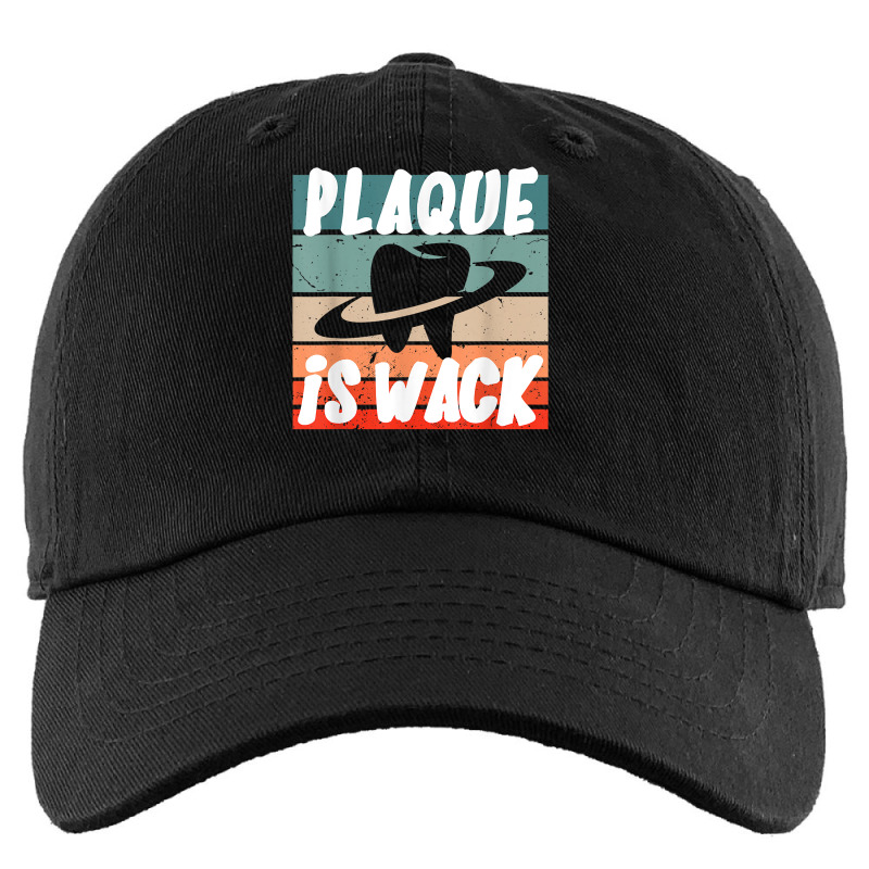 Plaque Is Wack   Dental T Shirt Kids Cap | Artistshot