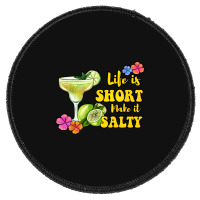 Life Is Short Make It Salty Round Patch | Artistshot