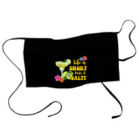 Life Is Short Make It Salty Waist Apron | Artistshot