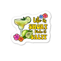 Life Is Short Make It Salty Sticker | Artistshot