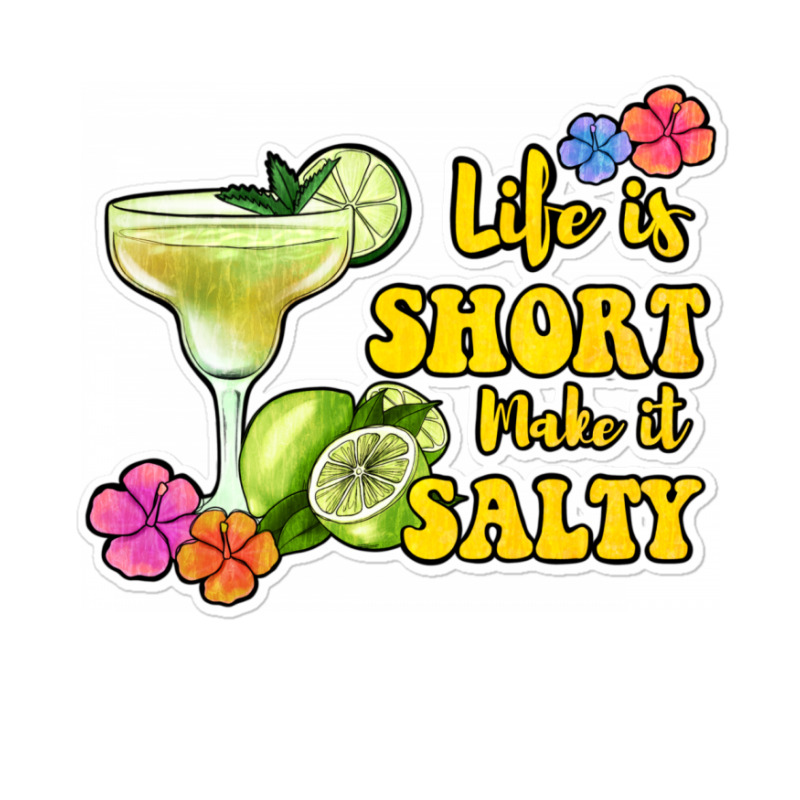 Life Is Short Make It Salty Sticker | Artistshot