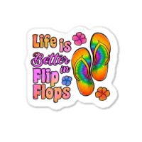 Life Is Better In Flip Flops Sticker | Artistshot