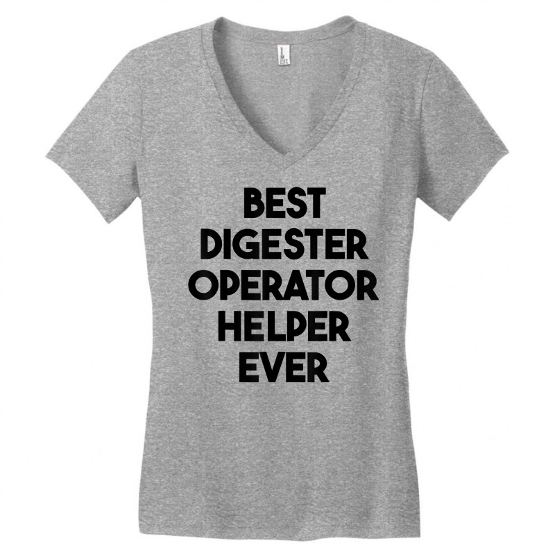 Best Digester Operator Helper Ever T Shirt Women's V-Neck T-Shirt by vazwttopperve | Artistshot