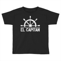 Boating Pontoon Boat Captain Ship Wheel El Capitan T Shirt Toddler T-shirt | Artistshot