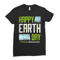 Botanist Green Go Nature Climate Protect Hour Day Earth T Shirt Ladies Fitted T-shirt | Artistshot