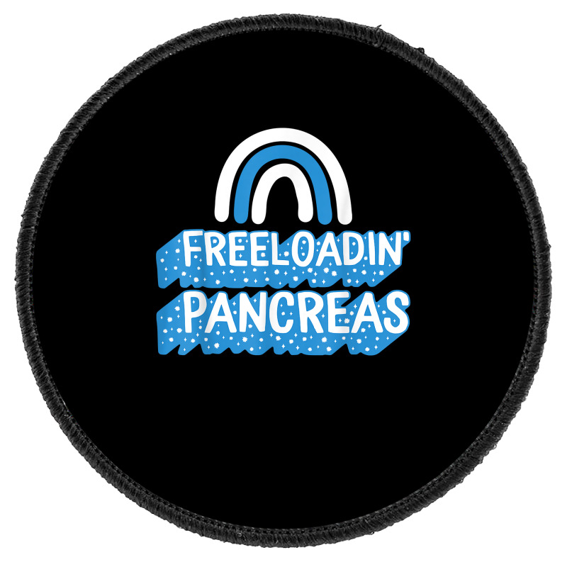 Diabetes Awareness Freeloadin Pancreas Type One Insulin Depe T Shirt Round Patch by gillanbepicaia | Artistshot