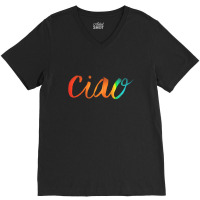 Ciao Italian Saying V-neck Tee | Artistshot