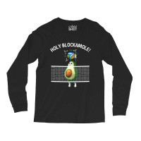 Funny Volleyball For Men Women Holy Guacamole Player Blocker T Shirt Long Sleeve Shirts | Artistshot