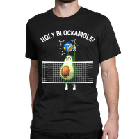 Funny Volleyball For Men Women Holy Guacamole Player Blocker T Shirt Classic T-shirt | Artistshot