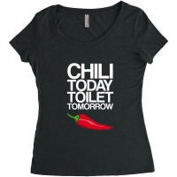 Funny Chili Today Toilet Tomorrow Cook Off Women's Triblend Scoop T-shirt | Artistshot