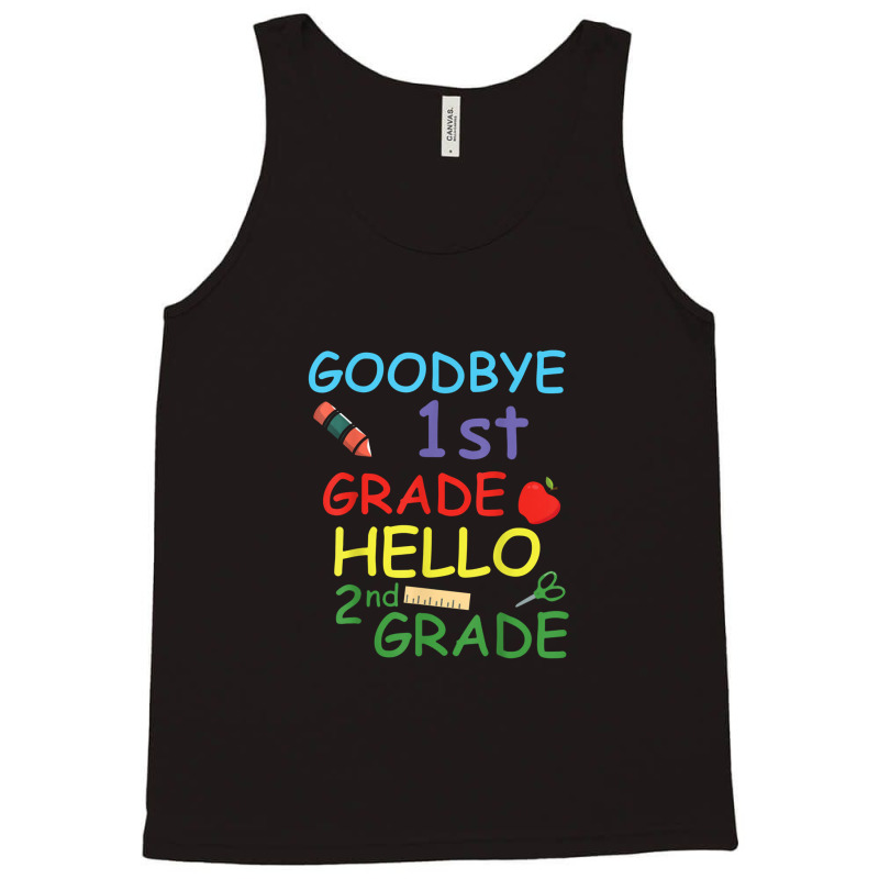 Goodbye 1st Grade Hello 2nd Grade Tank Top | Artistshot