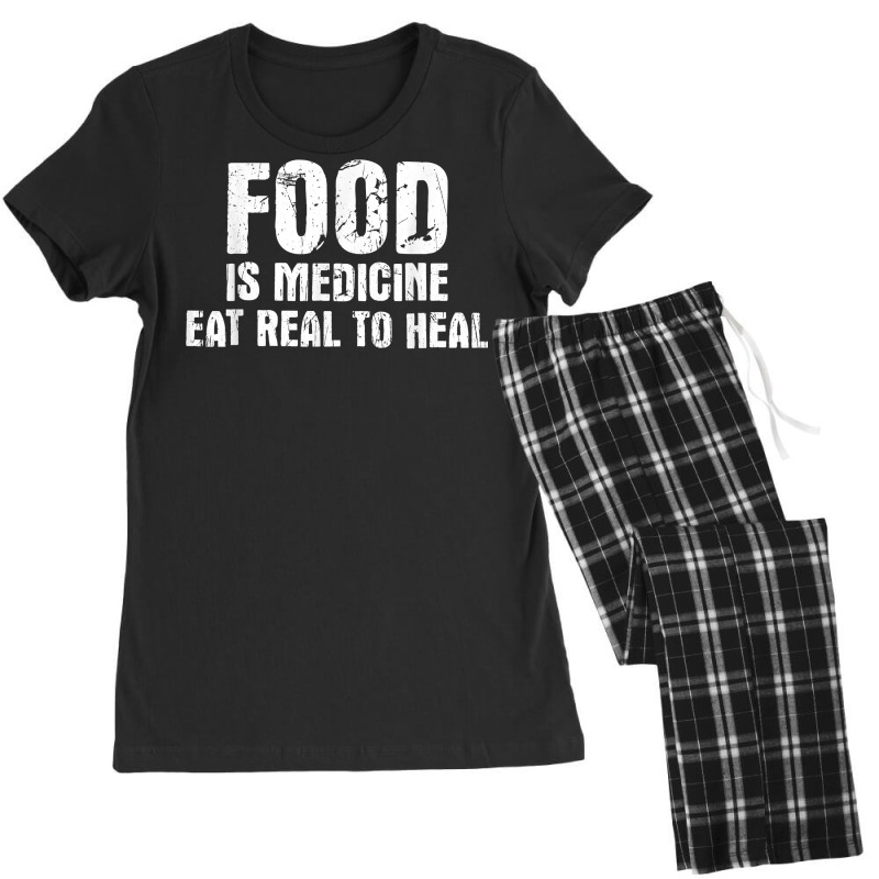 Food Is Medicine Eat Real To Heal   Dietetics Dietician Diet T Shirt Women's Pajamas Set by vazwttopperve | Artistshot