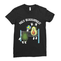 Holy Blockamole! Guacamole Player Blocker Volleyball T Shirt Ladies Fitted T-shirt | Artistshot