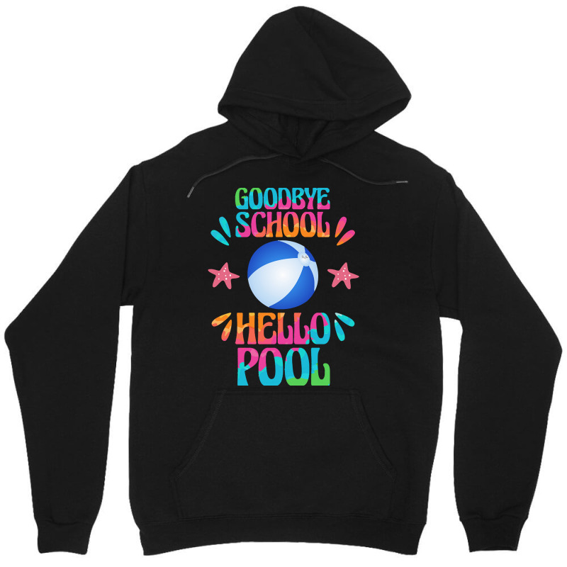 Goodbye School Hello Pool T  Shirt Goodbye School Hello Pool T  Shirtb Unisex Hoodie | Artistshot