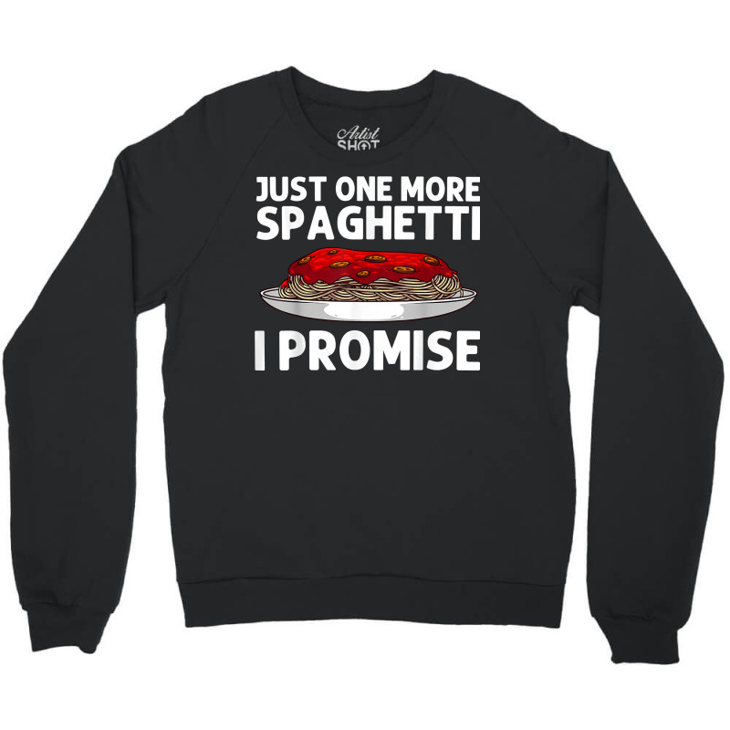 Funny Spaghetti For Men Women Italian Pasta Meatball Foodie T Shirt Crewneck Sweatshirt by vazwttopperve | Artistshot