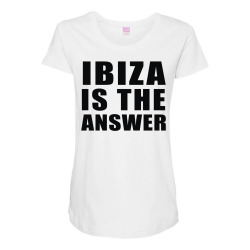 ibiza is the answer Maternity Scoop Neck T-shirt | Artistshot