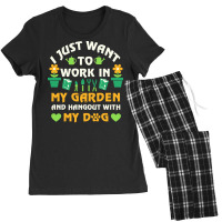 I Just Want To Work In My Garden T  Shirt I Just Want To Work In My Ga Women's Pajamas Set | Artistshot