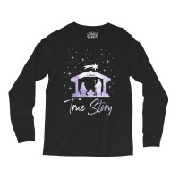 Christian Jesus True Story Nativity Scene Manger Jesus Christmas Holid Long Sleeve Shirts | Artistshot