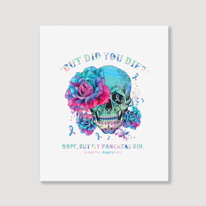 Diabetes Diabetic But Did You Die Funny Skull Ribbon 179 Diabetes Awar Portrait Canvas Print by mekarsarip | Artistshot