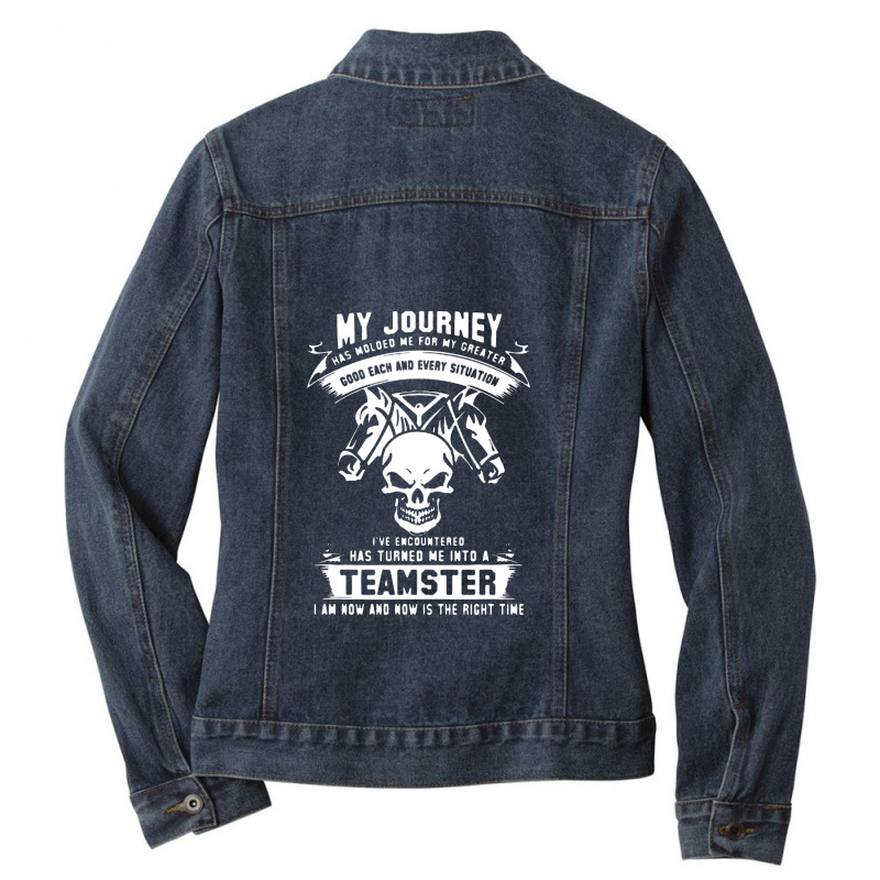 My Journey Teamster Ladies Denim Jacket by jamupegellinu | Artistshot