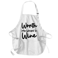 Worth My Weight In Wine Medium-length Apron | Artistshot