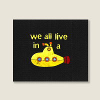 Yellow Submarine, The Yellow Submarine, Yellow, Submarine Landscape Canvas Print | Artistshot