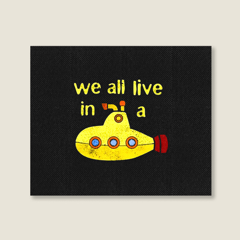 Yellow Submarine, The Yellow Submarine, Yellow, Submarine Landscape Canvas Print | Artistshot