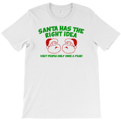 Santa Has The Right Idea T-shirt Designed By Gema Sukabagja