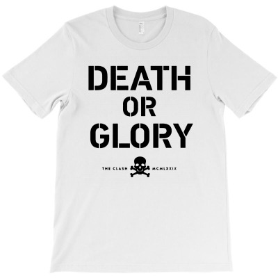 Death Or Glory T-shirt Designed By Alfred B Barrett