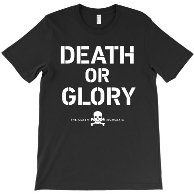 Death Or  Glory T-shirt Designed By Alfred B Barrett