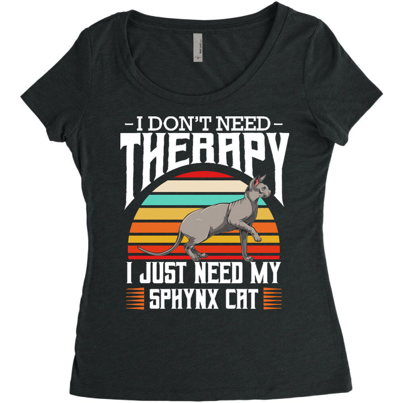 Sphynx Cat T  Shirt Sphynx Cat   I Don't Need Therapy   Retro Style Ca Women's Triblend Scoop T-shirt by elephantjellyfish | Artistshot