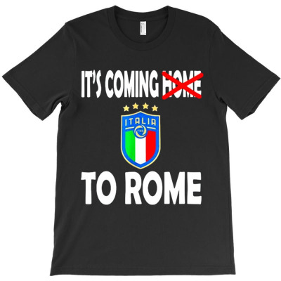 It's Coming Rome T-shirt Designed By Bariteau Hannah