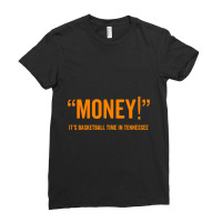 Money! Its Basketball Time In Tennessee Shirt Fan Game Tee Ladies Fitted T-shirt | Artistshot