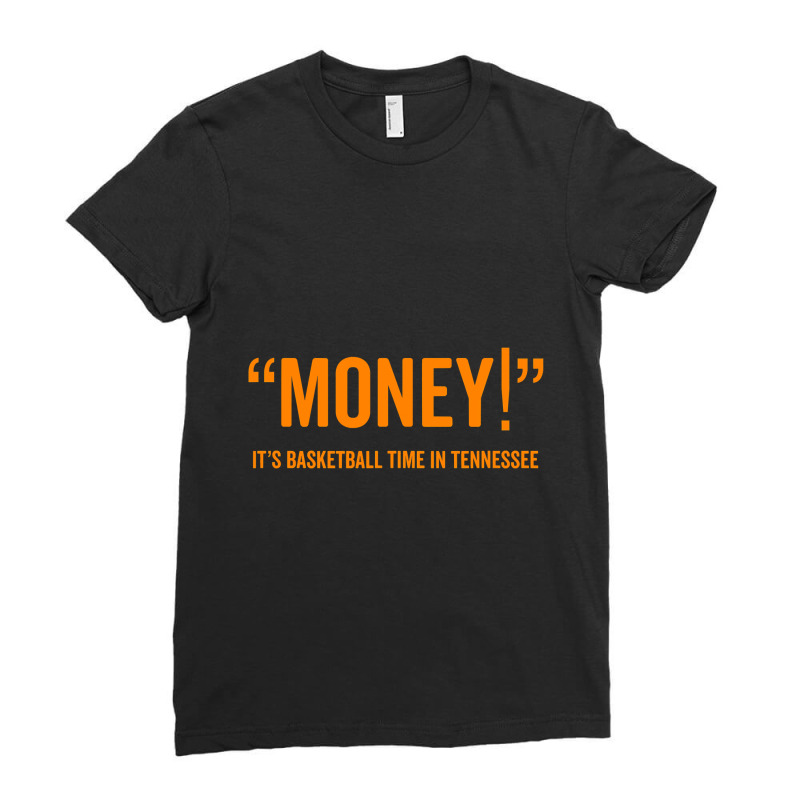 Money! Its Basketball Time In Tennessee Shirt Fan Game Tee Ladies Fitted T-Shirt by HUUY | Artistshot