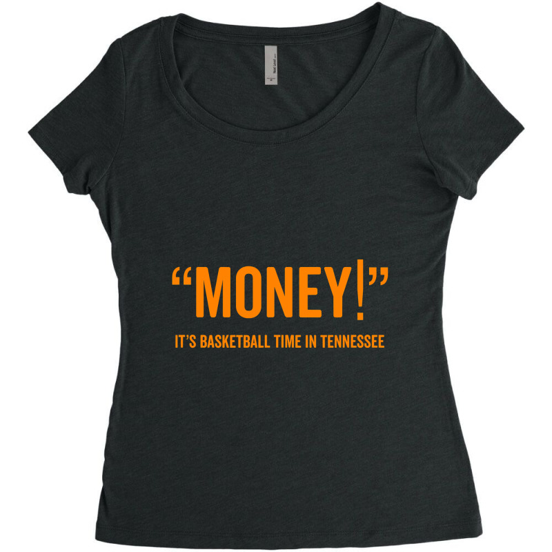 Money! Its Basketball Time In Tennessee Shirt Fan Game Tee Women's Triblend Scoop T-shirt by HUUY | Artistshot