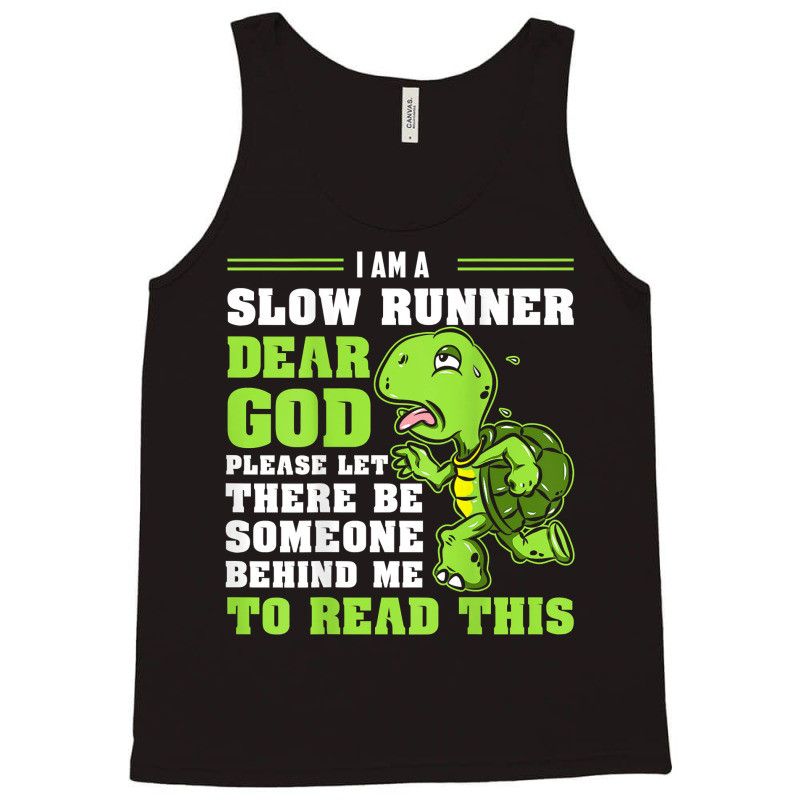 I'm A Slow Runner Turtle Funny Marathon Running Run Gift T Shirt Tank Top by johnjosephmenk | Artistshot